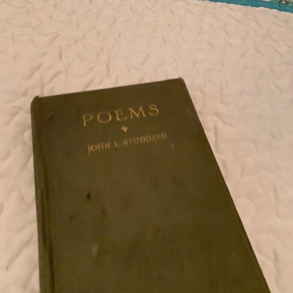 Other - John L. Stoddard POEMS 1913 Vintage Poem Book